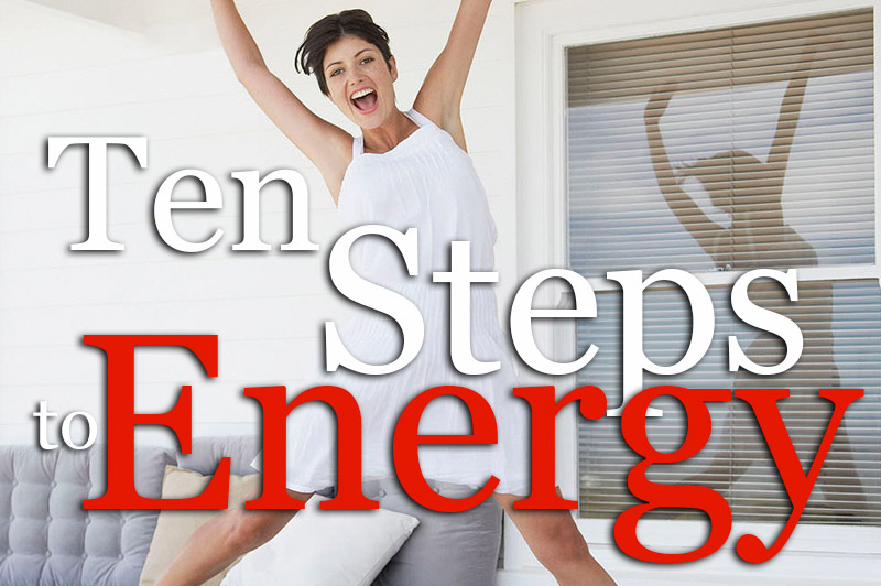 Ten Steps To Energy