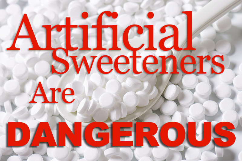 Artificial Sweeteners Are Dangerous