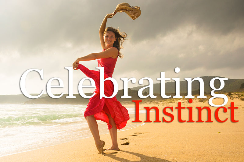 Celebrating Instinct