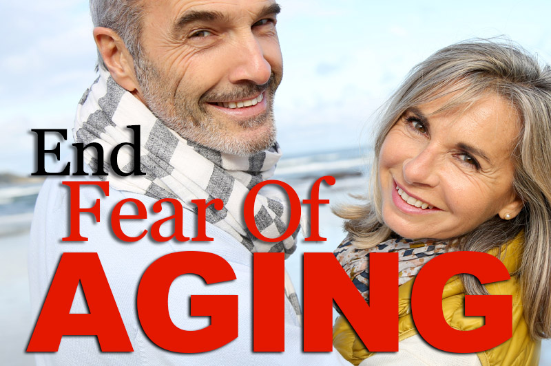 End Fear Of Aging