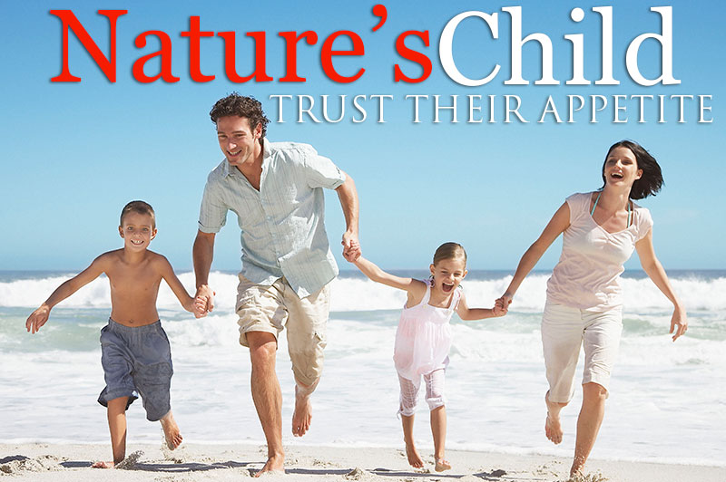 Nature's Child: Trust Their Appetite