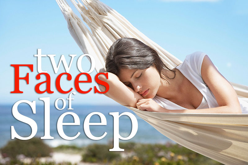 Two Faces Of Sleep