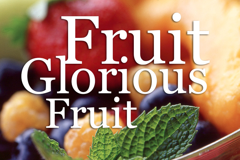 Fruit Glorious Fruit
