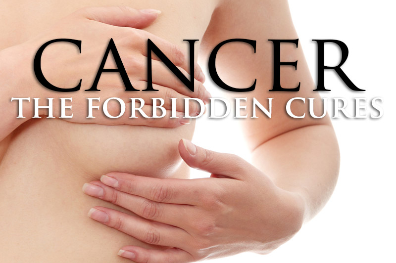 Cancer - The Forbidden Cures